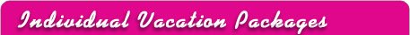 Individual Vacation Packages